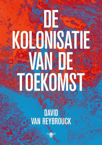 Grote foto de kolonisatie van de toekomst huizinga lezing 2021 boeken overige boeken
